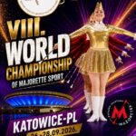 VIII. WORLD CHAMPIONSHIP OF MAJORETTE-SPORT, KATOWICE, POLAND, 26.-28.09.2026.