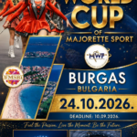 WORLD CUP OF MAJORETTE SPORT, BURGAS, BULGARIA, 24.10.2026.